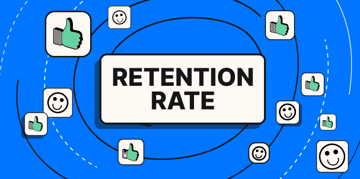 Retention Rate là gì? – Tỷ lệ giữ chân khách hàng trong chiến lược tăng trưởng doanh nghiệp